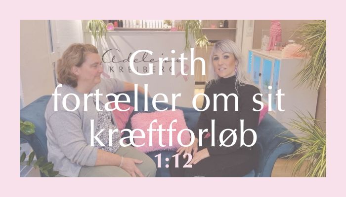 Grith fortæller om sit kemoforløb